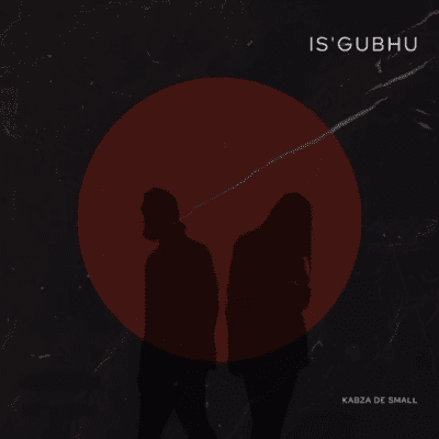 Kabza De Small iS'gubhu Mp3 Download