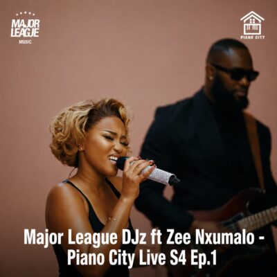 Major League DJz Piano City Live S4 Ep.1 Mp3 Download