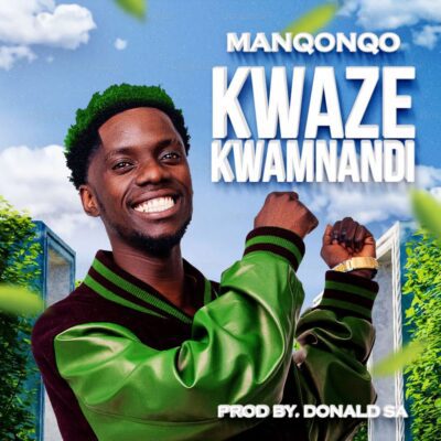 Manqonqo Kwaze Kwamnandi Mp3 Download