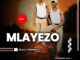 Mlayezo Ngiboshiwe Mp3 Download