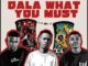 Sdala Deep Dala What You Must Mp3 Download