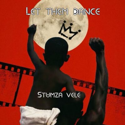 Stumza Vele Let Them Dance EP Download