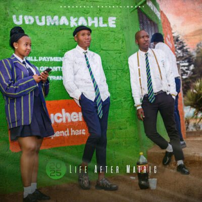 UDumakahle Life After Matric Album Download
