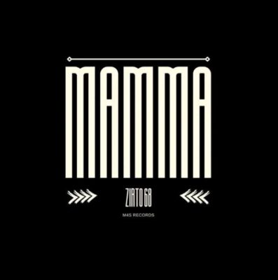 Zirto 68 Mamma (Instrumental) Mp3 Download