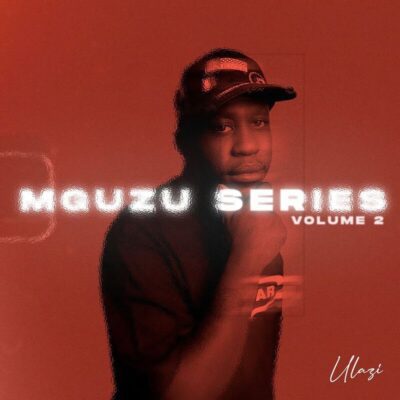 uLazi Mguzu Series Vol. 2 Album Download