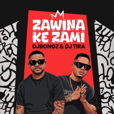 DJ Bongz Zawina Ke Zami Mp3 Download