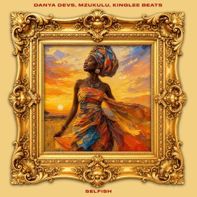 Danya Devs Selfish Mp3 Download