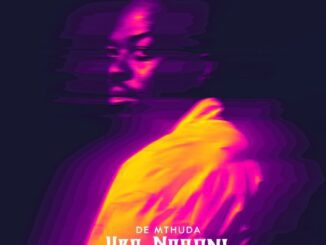 De Mthuda Uze Nobani Mp3 Download