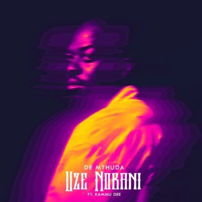De Mthuda Uze Nobani Mp3 Download