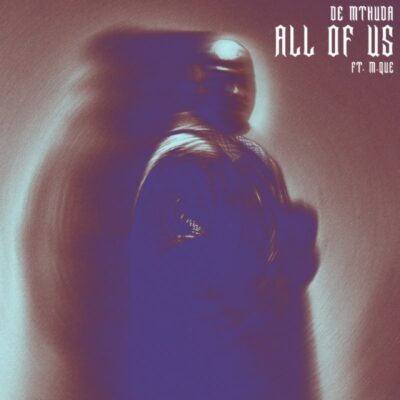 De Mthuda All Of Us Mp3 Download