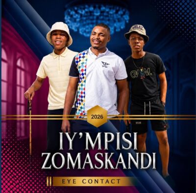 Iy'mpisi Zomaskandi Eye Contact Mp3 Download