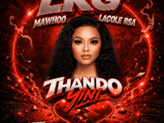 LKG Thando Yini Mp3 Download