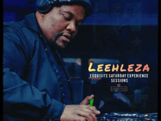 Leehleza Pv Lifestyle EXQUISITE Saturday Experience Sessions Mix Download
