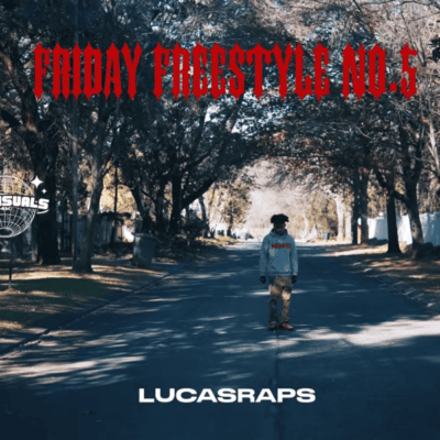 Lucasraps Friday Freestyle No. 5 Mp3 Download
