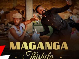 Maganga Thishela Faka uzero Mp3 Download