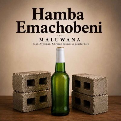 Maluwana Hamba Emachobeni Mp3 Download
