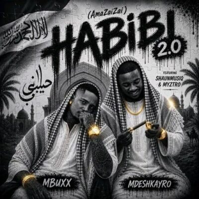 Mbuxx Habibi 2.0 AmaZaiZai Mp3 Download