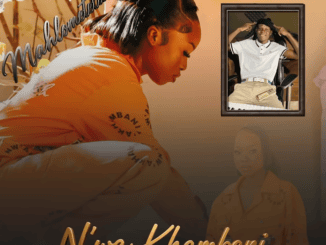 N'wa Khambani Mahlometela Mp3 Download