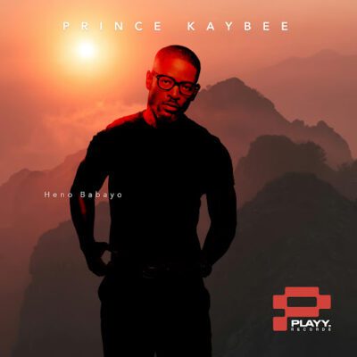 Prince Kaybee Heno Babayo Mp3 Download