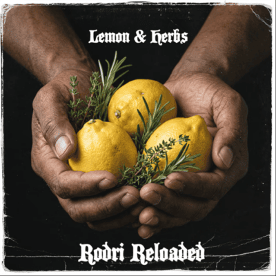 Rodri Reloaded Lemon & Herbs Mp3 Download