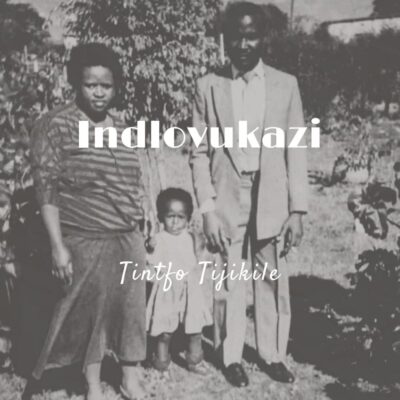 Indlovukazi Tintfo Tijikile Mp3 Download