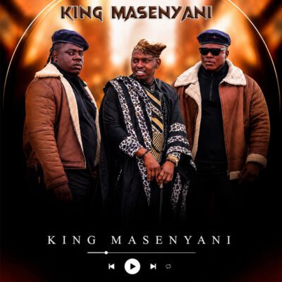 King Masenyani King Masenyani Mp3 Download