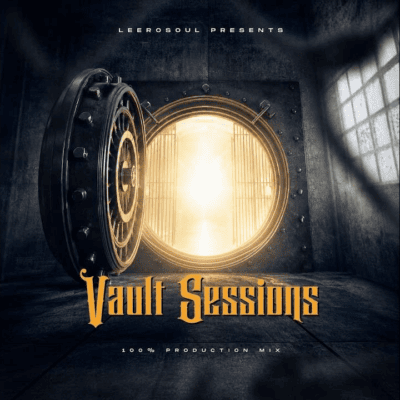 LeeroSoul Vault Sessions (100% Production Mix) Mp3 Download