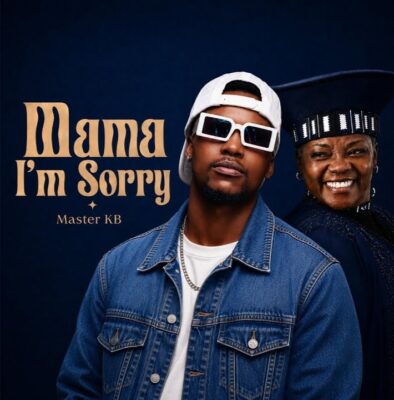 Master KB Mama I'm Sorry Mp3 Download