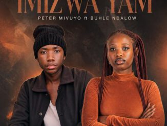 Mivuyo Peter Imizwa Yam Mp3 Download