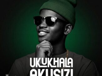 Mr Gkay Ukukhala Akusizi Mp3 Download