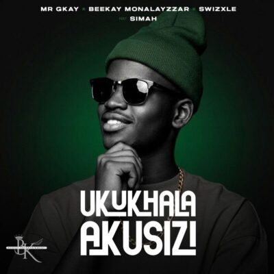 Mr Gkay Ukukhala Akusizi Mp3 Download
