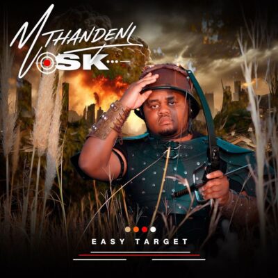 Mthandeni SK Easy Target Album Download
