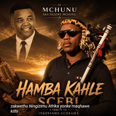 Ngizwe Mchunu Hamba kahle Scebi Mp3 Download