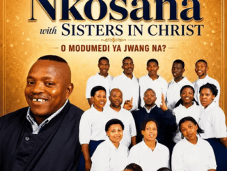 Nkosana With Sisters In Christ Tshipi Ya Lehodimo Mp3 Download