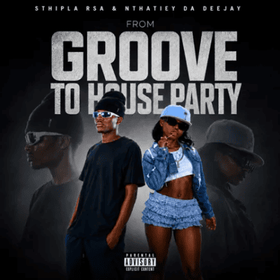 Sthipla rsa From Groove To House Party EP Download