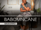 Babomncane Ushabalazele Njalo Mp3 Download