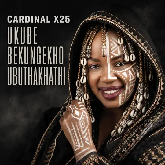 Cardinal X25 Ukube Bekungekho Ubuthakhathi Mp3 Download
