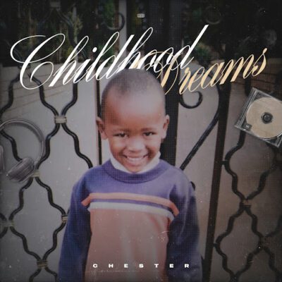 Chester Childhood Dreams Album Download