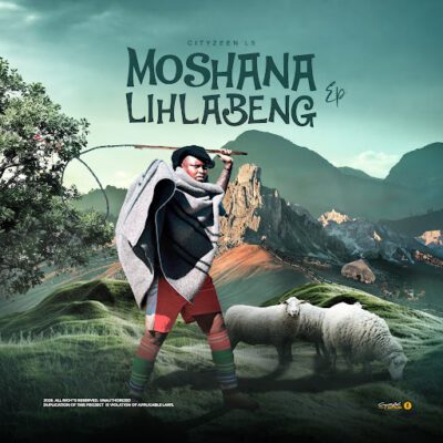 Cityzeen Ls Moshana Lihlabeng EP Download