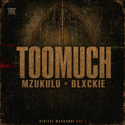 Digital Maskandi Too Much Mp3 Download