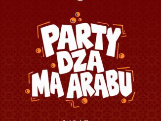 MA ARABU PARTY DZA MA ARABU Mp3 Download
