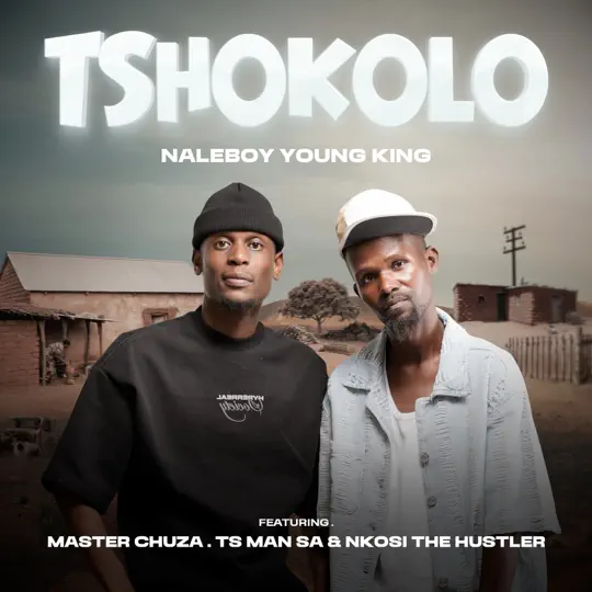 Naleboy Young King Tshokolo Mp3 Download
