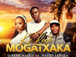 Naqua SA Ke Leeto Mogatxaka Mp3 Download