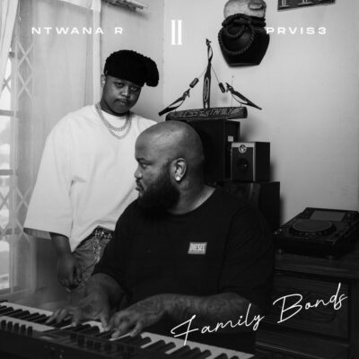 Ntwana_R Family Bonds 2 Album Tracklist