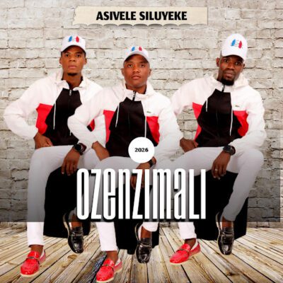 Ozenzimali Asivele Siluyeke EP Download