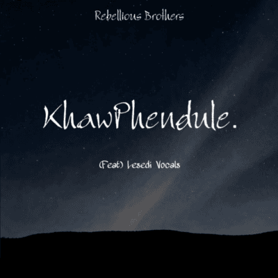 Rebellious Brothers Khawphendule Mp3 Download