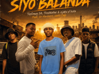 TopDawg SA Siyo'balanda Mp3 Download