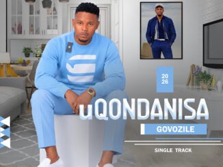 uQondanisa Govozile Mp3 Download