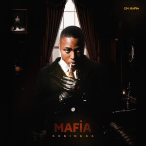 034 Mafia Mafia Business Album Download
