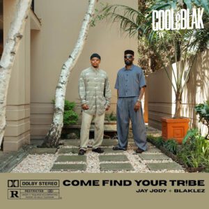 Cool&Blak Come Find Your Tribe Album Download